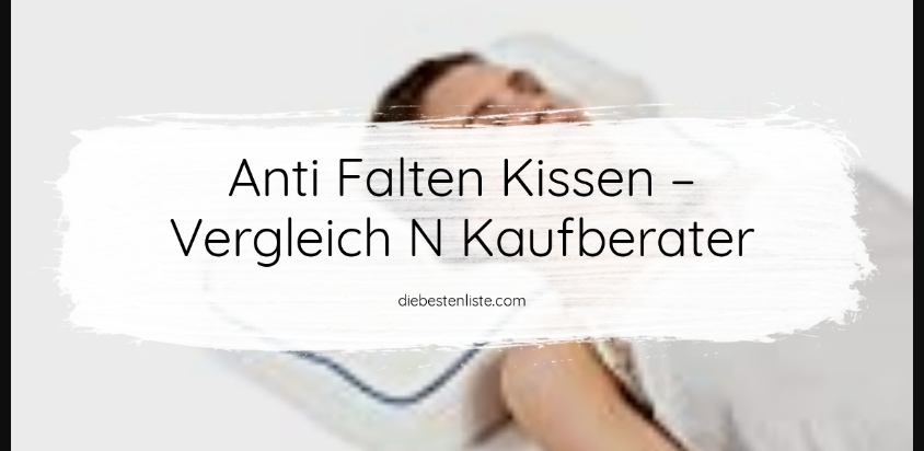 Anti Falten Kissen - Guida all’Acquisto, Classifica