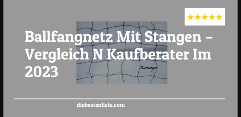 Ballfangnetz Mit Stangen – Vergleich & Kaufberater Im 2023