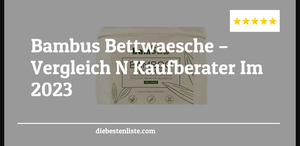 Bambus Bettwaesche – Vergleich & Kaufberater Im 2023