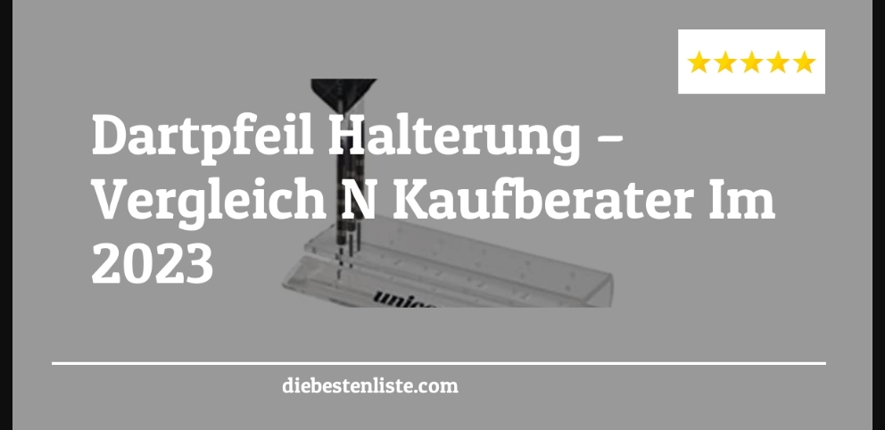 Dartpfeil Halterung – Vergleich & Kaufberater Im 2023