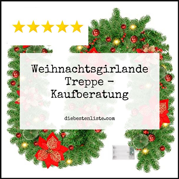 Weihnachtsgirlande Treppe - Buying Guide